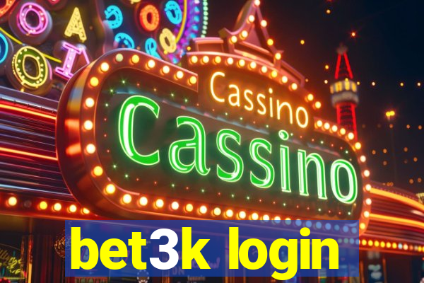 bet3k login